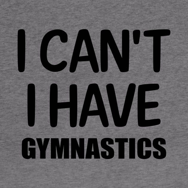 I can't I have Gymnastics by colorsplash
